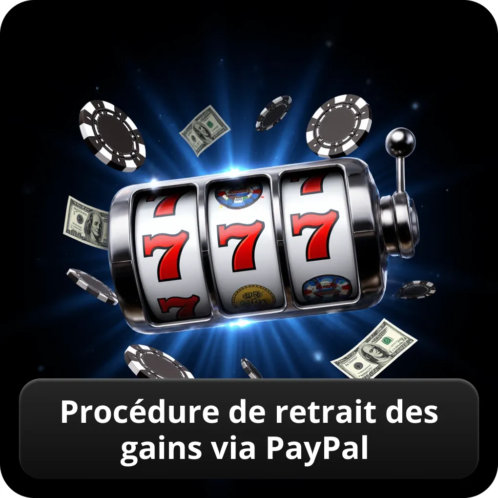 Procédure de retrait des gains via PayPal